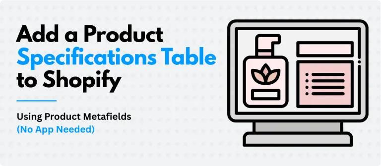 Shopify product specifications organized with metafields